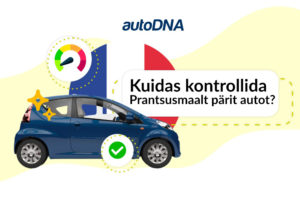 Kuidas kontrollida Prantsusmaalt pärit autot?