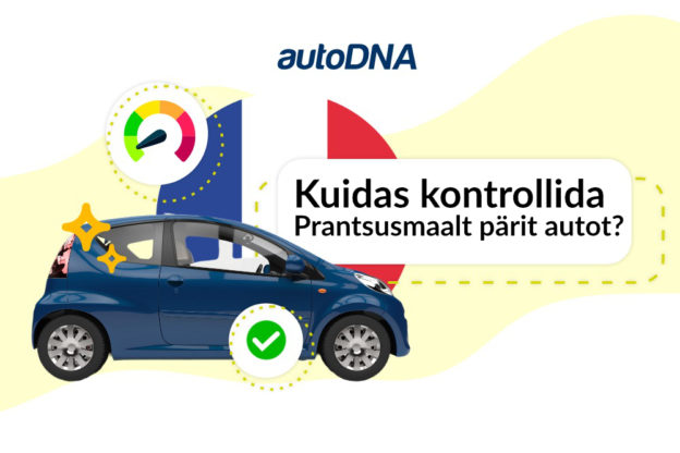 Kuidas kontrollida Prantsusmaalt pärit autot?