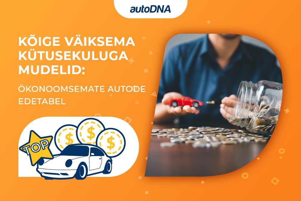 Kõige väiksema kütusekuluga mudelid ökonoomsemate autode edetabel
